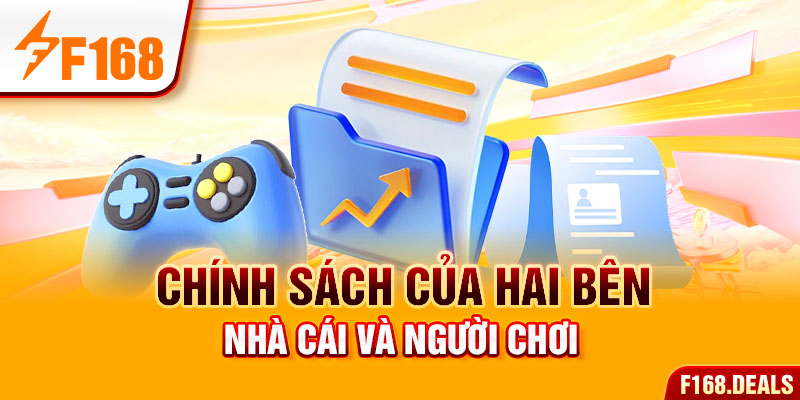 Chính sách của hai bên nhà cái và người chơi