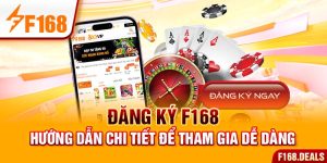 Đăng Ký F168 - Hướng Dẫn Chi Tiết Để Tham Gia Dễ Dàng