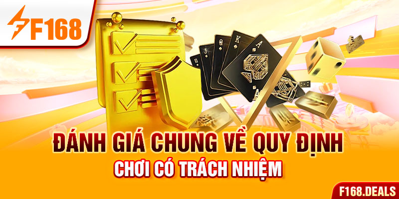 Đánh giá chung về quy định chơi có trách nhiệm