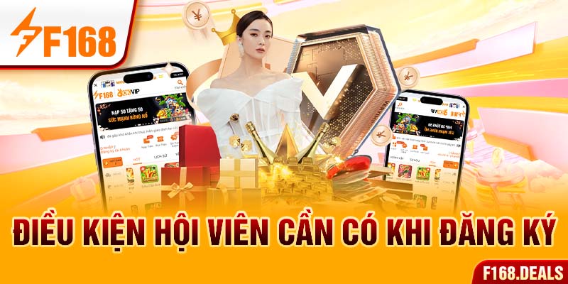 Điều kiện hội viên cần có khi đăng ký