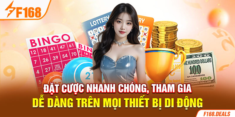 Đặt cược nhanh chóng, tham gia dễ dàng trên mọi thiết bị di động