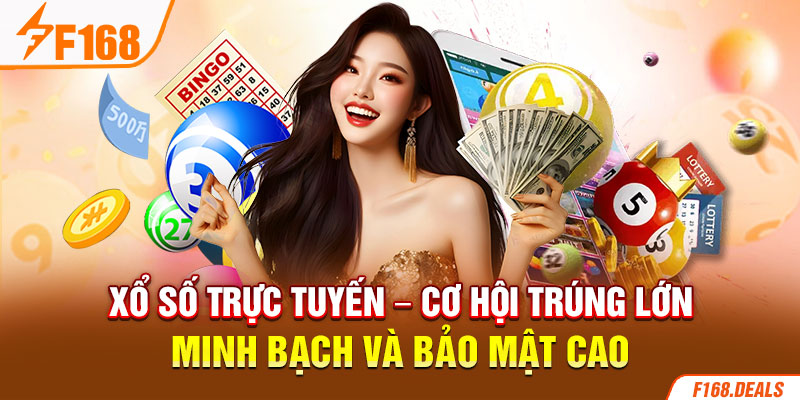 Xổ số trực tuyến – Cơ hội trúng lớn minh bạch và bảo mật cao