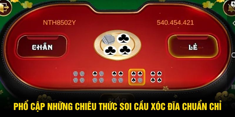 Phổ cập những chiêu thức soi cầu xóc đĩa chuẩn chỉ